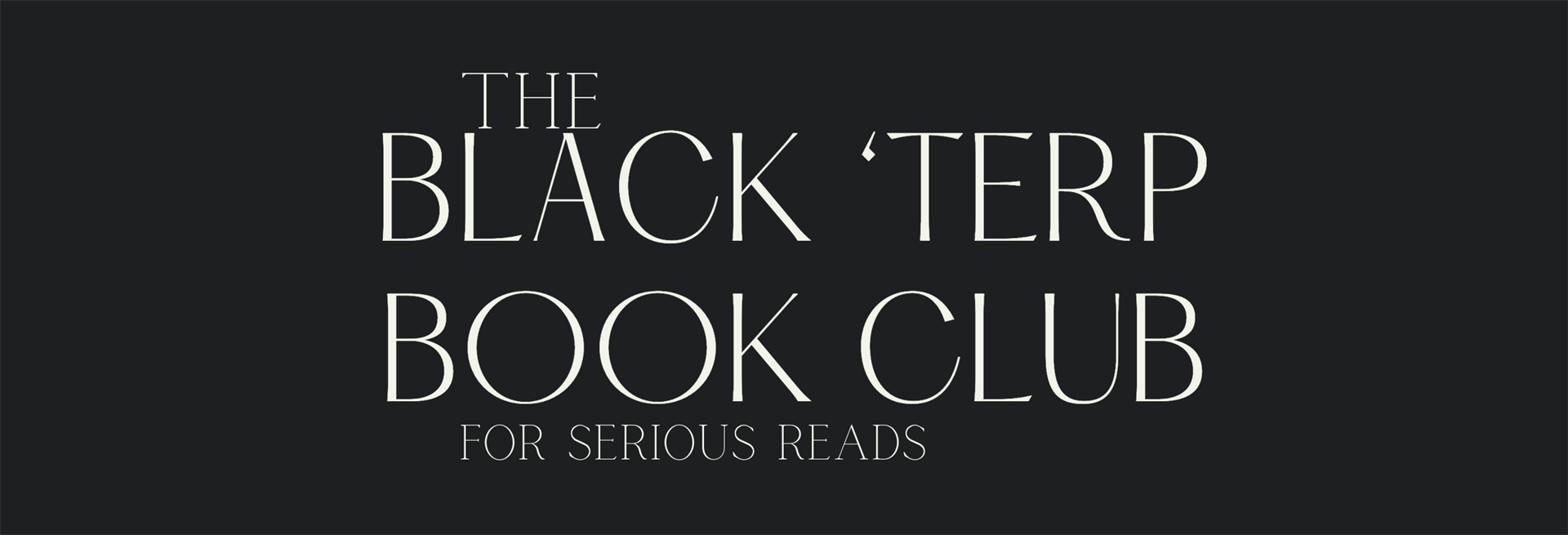 "The Black 'Terp Book Club for Serious Reads"